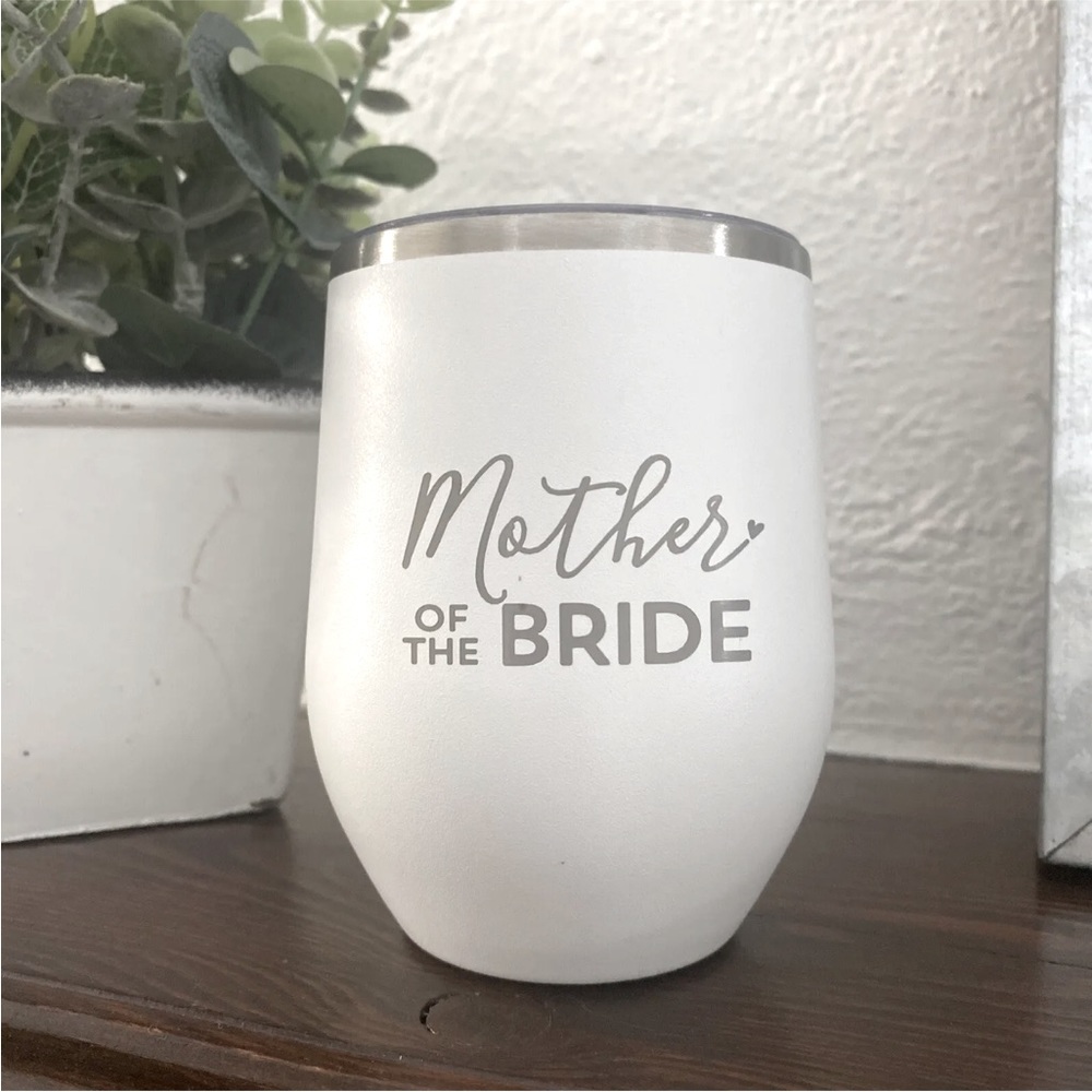 NEW 12oz Stainless Steel Mother Of The Bride
Engraved Tumbler Cup with Lid.